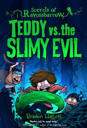 Teddy vs. the Slimy Evil Braden Hallett 9781773219141