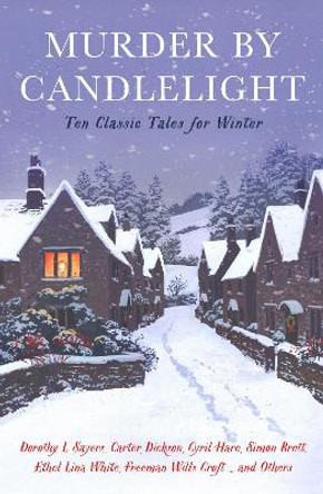 Murder by Candlelight: Ten Classic Tales for Winter Cecily Gayford 9781805222552