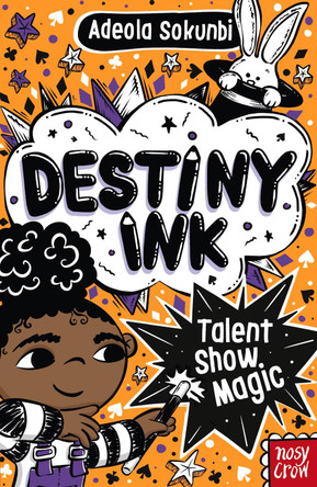 Destiny Ink: Talent Show Magic by Adeola Sokunbi