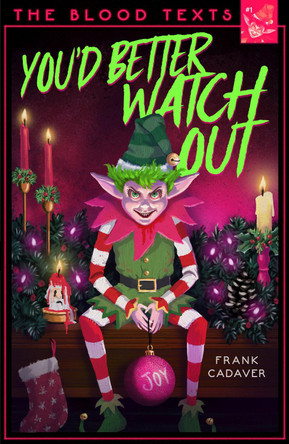 You'd Better Watch Out Frank Cadaver 9781916747227