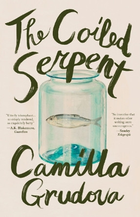 The Coiled Serpent Camilla Grudova 9781961884175