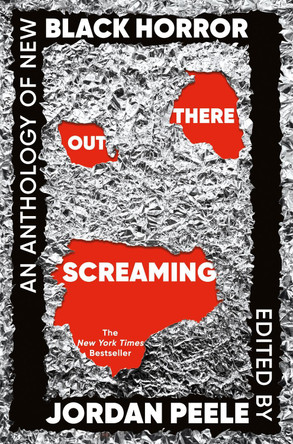 Out There Screaming: An Anthology of New Black Horror Jordan Peele 9781035040308 Out There Screaming: An Anthology of New Black Horror Jordan Peele 9781035040308