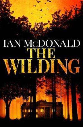 The Wilding Ian McDonald 9781399611473