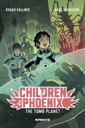 Children of the Phoenix Vol. 3: The Tomb Planet Oskar K llner 9781545812303