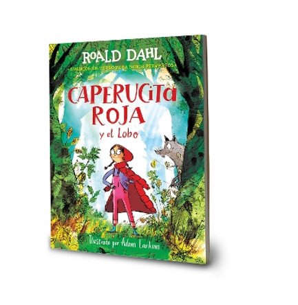 Caperucita roja y el lobo en un verso / Little Red Riding Hood and the Wolf Roald Dahl 9786073845465