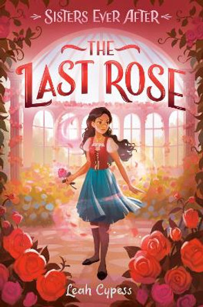 The Last Rose Leah Cypess 9780593481363