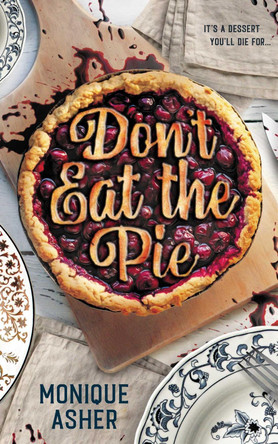Don't Eat the Pie Monique Asher 9781998076178