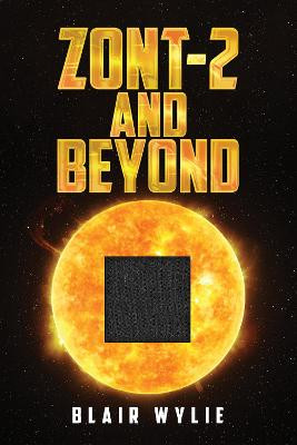 ZONT-2 and Beyond by Blair Wylie
