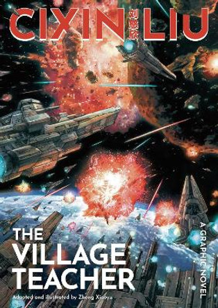 Cixin Liu's The Village Teacher: A Graphic Novel Cixin Liu 9781800249998