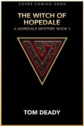 The Witch of Hopedale Tom Deady 9781645482406