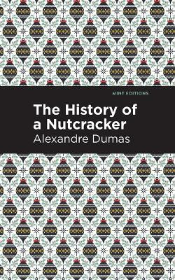 History of a Nutcracker Alexandre Dumas 9798888975831