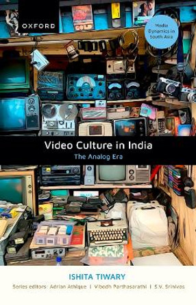 Video Culture in India by Ishita Tiwary (Assistant Professor and Canada Research Chair, Assistant Professor and Canada Research Chair, Mel Hoppenheim School of Cinema, Concordia University, Montreal)