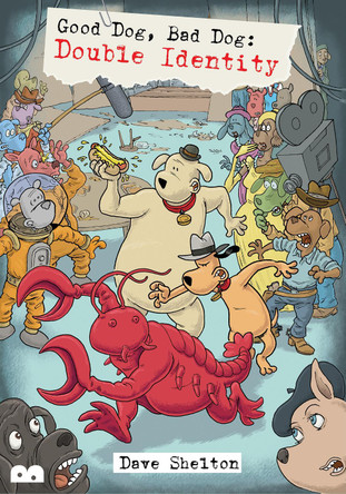 Good Dog, Bad Dog: Double Identity by Dave Shelton