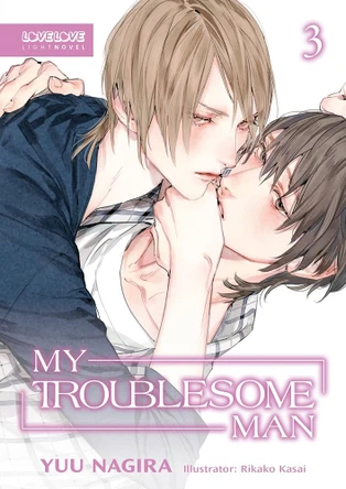 My Beautiful Man, Volume 3 (Light Novel) by Yuu Nagira