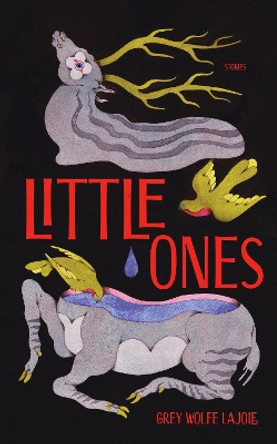 Little Ones by Grey Wolfe LaJoie
