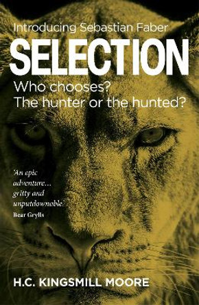 Selection: Who chooses? The hunter or the hunted? H.C. Kingsmill Moore 9781910533772