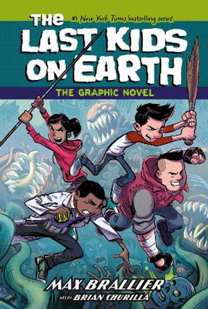The Last Kids on Earth: The Graphic Novel Max Brallier 9780593622179