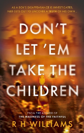 Don't Let 'Em Take the Children R H Williams 9781835740347