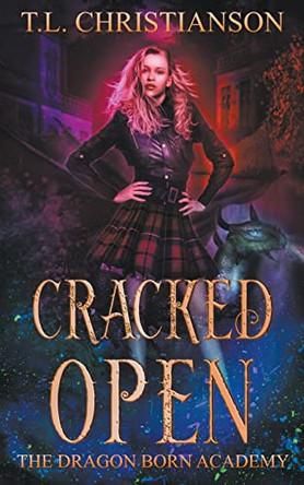 Cracked Open T L Christianson 9798201141332