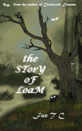 The Story of Loam by Fan T C