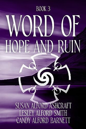 Word of Hope and Ruin by Susan Alford Ashcraft