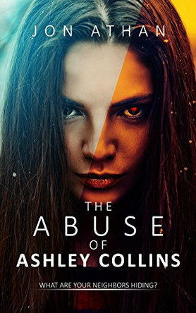 The Abuse of Ashley Collins Jon Athan 9781979920032