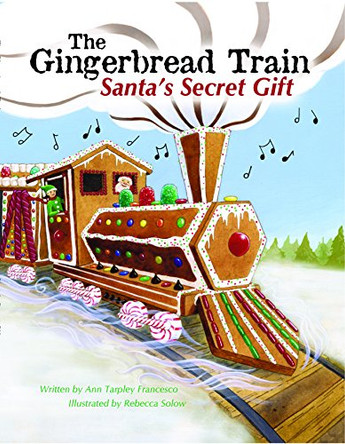 The Gingerbread Train by Ann Tarpley Francesco