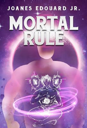 Mortal Rule Joanes Edouard Jr. 9781800747326