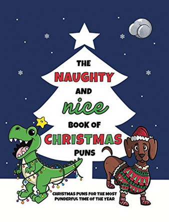 The Naughty and Nice Book of Christmas Puns by Lefd Designs