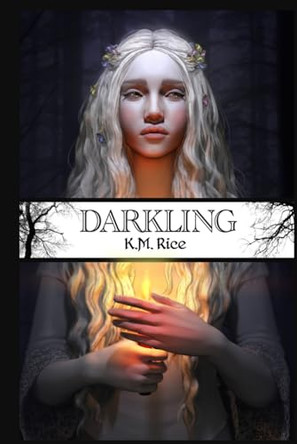 Darkling K M Rice 9781947944138