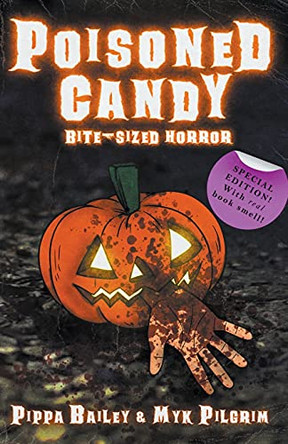 Poisoned Candy: Bite-sized Horror for Halloween Pippa Bailey 9781393878452