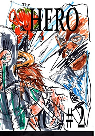The Hero #2 Jose L F Rodrigues 9781715519674