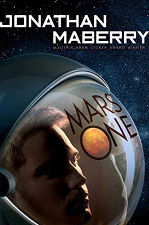 Mars One Jonathan Maberry 9781481461627