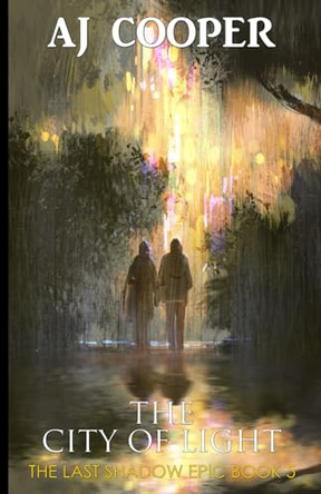 The City of Light by Aj Cooper
