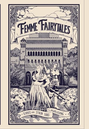 Femme Fairytales: An Anthology of Fairytale Retellings Monroe Wildrose 9798218115524