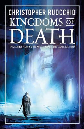 Kingdoms of Death Christopher Ruocchio 9781803287522