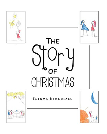The Story of Christmas by Isioma Dimoriaku