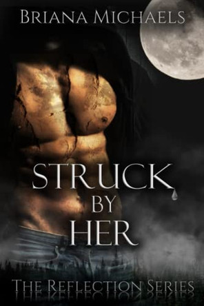 Struck by Her by Briana Michaels