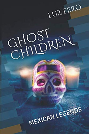 Ghost Children by Luz Fero