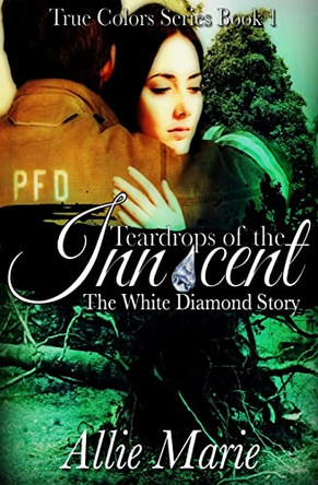 Teardrops of the Innocent by Allie Marie