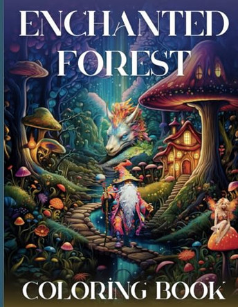 Enchanted Forest Coloring Book by Lj Fisher