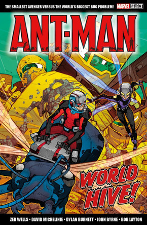 Marvel Select Ant-man: World Hive by Zeb Wells