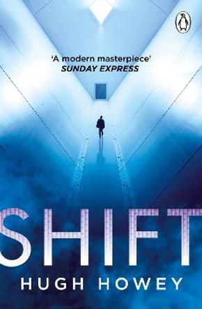 Shift: The thrilling dystopian series, and the #1 drama in history of Apple TV (Silo) Hugh Howey 9781804940839