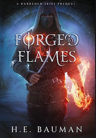 Forged by Flames H E Bauman 9781735455389
