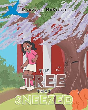 The Tree That Sneezed Jacquelyn McKenzie 9781098041397