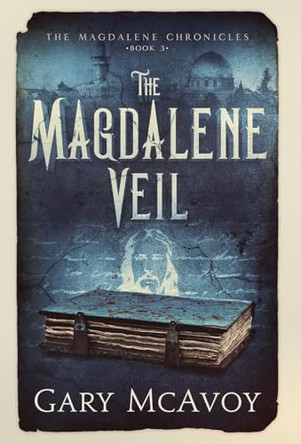 The Magdalene Veil Gary McAvoy 9781954123038