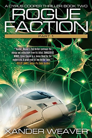 Rogue Faction Part 1 by Xander Weaver