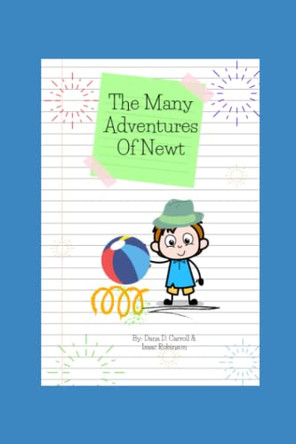 The Many Adventures of Newt by Isaac Robinson