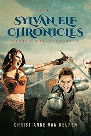 Sylvan Elf Chronicles by Christianne Van Keuren