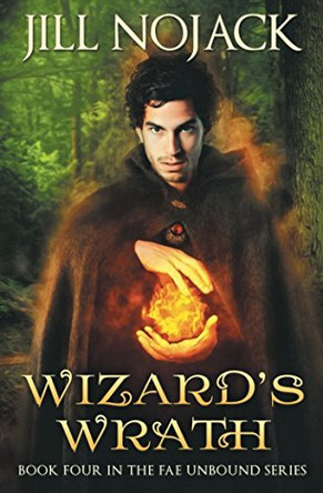 Wizard's Wrath by Jill Nojack